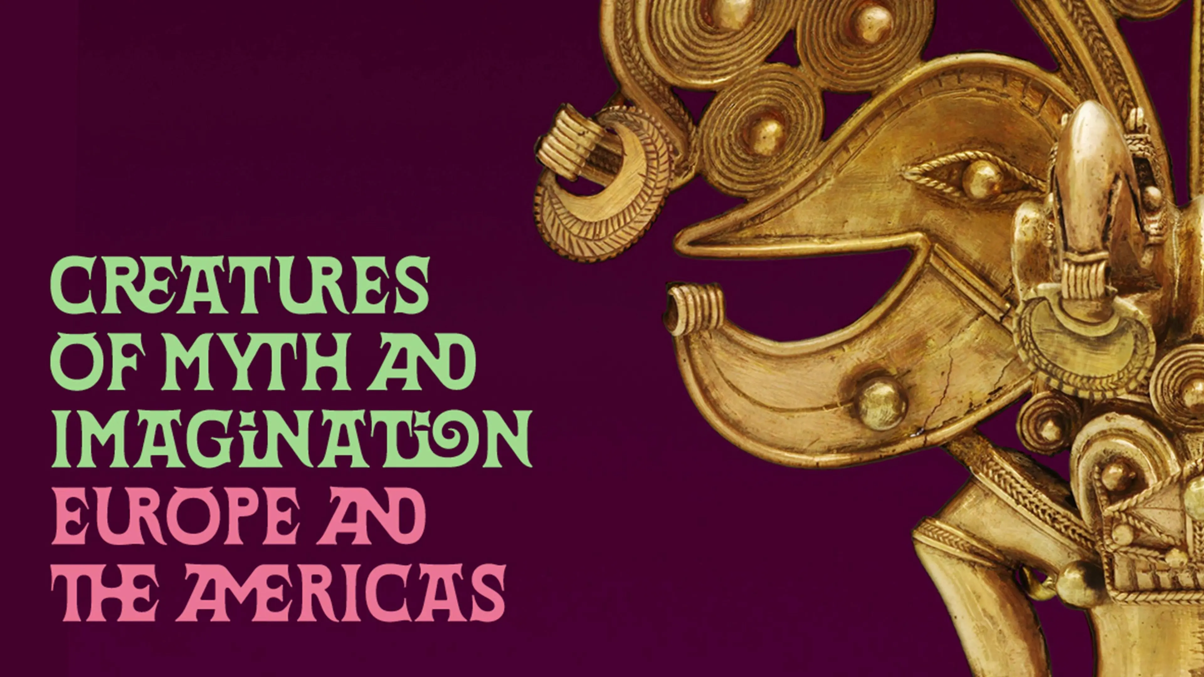 神话与想象生物 Creatures of Myth and Imagination: Europe and the Americas