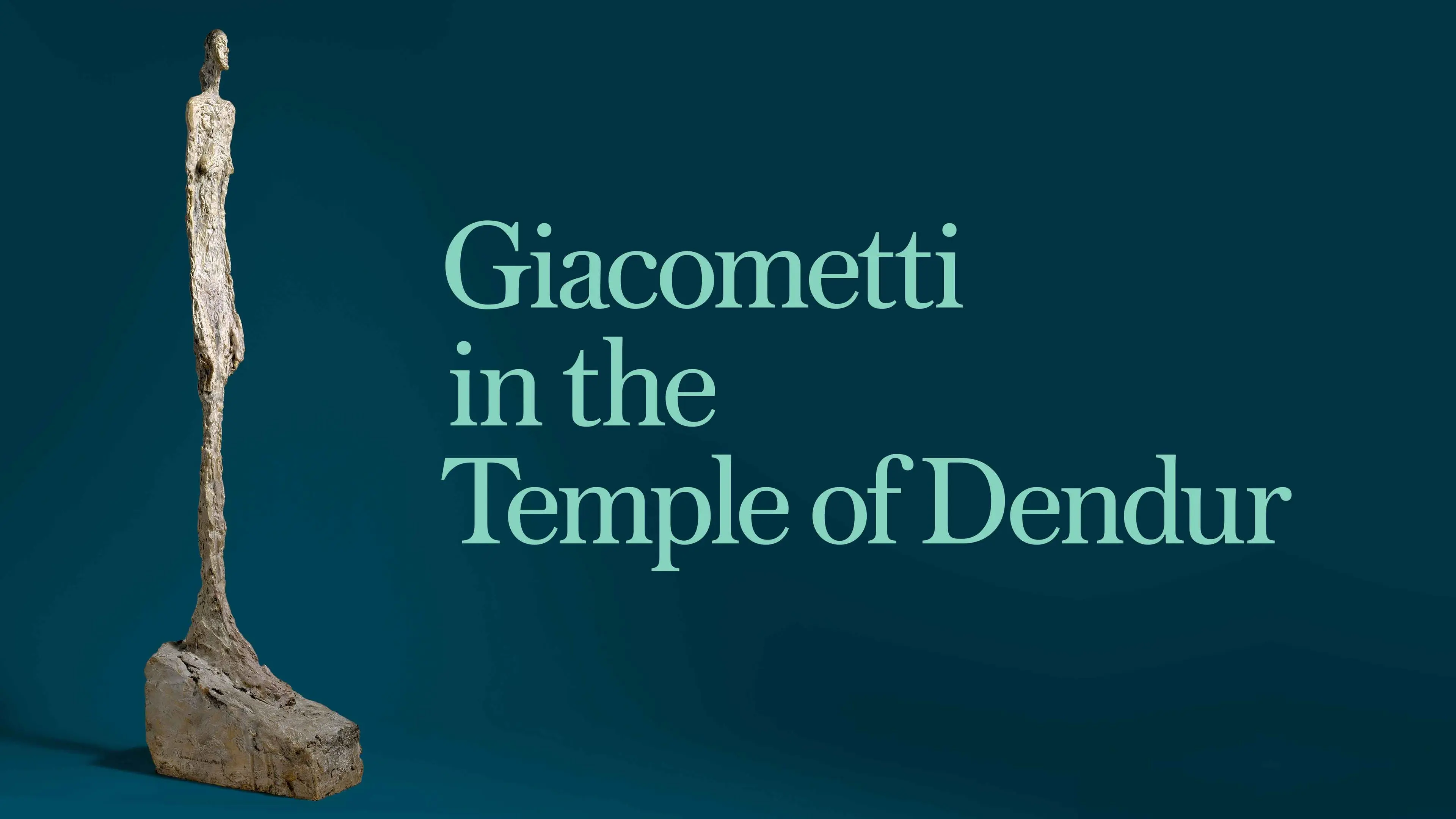 丹铎神庙中的贾科梅蒂 Giacometti in the Temple of Dendur